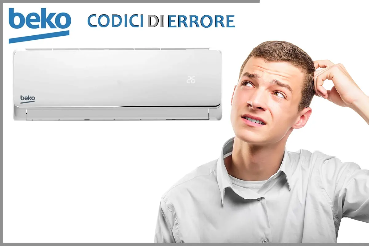 codici errore condizionatore beko