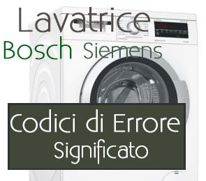 Codici errore lavatrice Bosch e Siemens